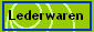 Lederwaren