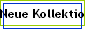 Neue Kollektion